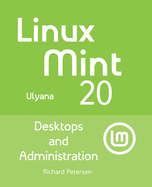 Linux Mint 20: Desktops and Administration