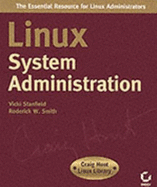 Linux System Administration - Stanfield, Vicki, and Smith, Roderick W, Ph.D.