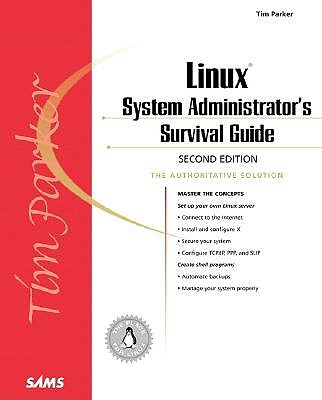 Linux System Administrator's Survival Guide - Parker, Timothy