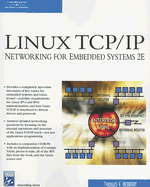 Linux TCP/IP: Networking for Embedded Systems