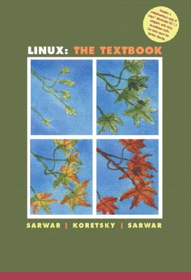 Linux: The Textbook - Sarwar, Syed Mansoor, and Koretsky, Robert