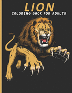 Lion Coloring Book For Adults: This Book For An Adult With Cute Lion collection, Stress Remissive And Relaxation.