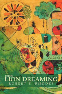 Lion Dreaming: Poems - Rhodes, Robert E