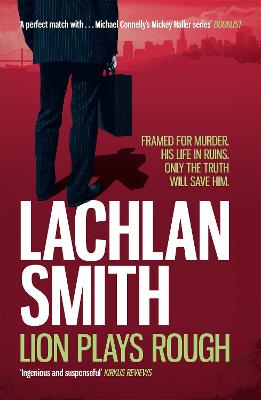 Lion Plays Rough (Leo Maxwell 2) - Smith, Lachlan