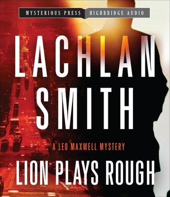 Lion Plays Rough - Smith, Lachlan, and Bray, R C (Read by)