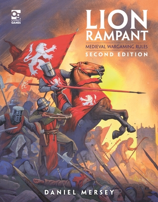 Lion Rampant: Second Edition: Medieval Wargaming Rules - Mersey, Daniel