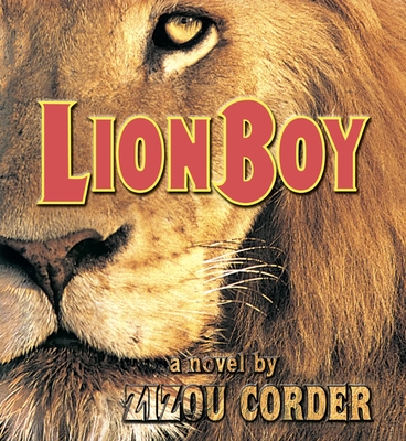 Lionboy - Corder, Zizou, and Jones, Simon (Narrator)