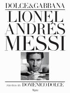 Lionel Andres Messi: Fotografie Di Domenico Dolce