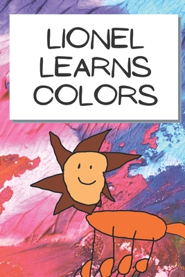 Lionel Learns Colors - Rusk, Leah