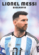 Lionel Messi Biograf?a