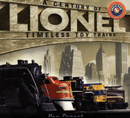 Lionel Trains: A Century of Timeless Toy Trains - Ponzol, Dan