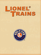 Lionel Trains: A Pictorial History of Trains and Their Collectors