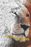 Lions Coloring Pages: Lions Beautiful Drawings for Adults Relaxation