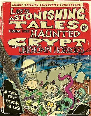 Lio's Astonishing Tales: From the Haunted Crypt of Unknown Horrors Volume 3 - Tatulli, Mark
