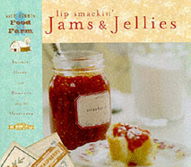 Lip Smackin' Jams & Jellies: Recipes, Hints and How-to's from the Heartland