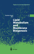 Lipid Metabolism and Membrane Biogenesis