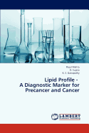 Lipid Profile - A Diagnostic Marker for Precancer and Cancer