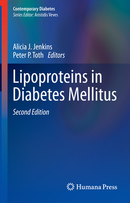 Lipoproteins in Diabetes Mellitus - Jenkins, Alicia J. (Editor), and Toth, Peter P. (Editor)