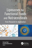 Liposomes for Functional Foods and Nutraceuticals: From Research to Application