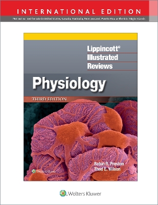 Lippincott Illustrated Reviews: Physiology - Preston, Robin R., and Wilson, Thad E., PhD