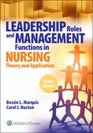 Lippincott Coursepoint Enhanced for Marquis and Huston: Leadership Roles and Management Functions in Nursing