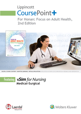Lippincott Coursepoint+ for Honan's Focus on Adult Health: Medical-Surgical Nursing - Honan, Linda