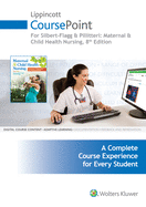 Lippincott Coursepoint+ for Silbert-Flagg and Pillitteri: Maternal and Child Health Nursing