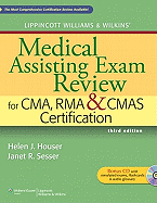 Lippincott Williams & Wilkins' Medical Assisting Exam Review for CMA, RMA & CMAS Certification