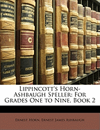 Lippincott's Horn-Ashbaugh Speller: For Grades One to Nine, Book 2