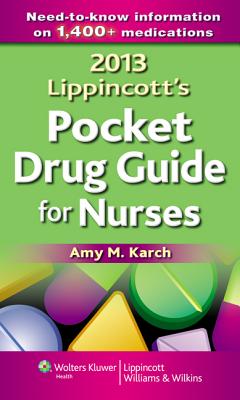Lippincott's Pocket Drug Guide for Nurses - Karch, Amy M, Ms., Msn, RN