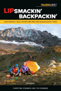 Lipsmackin' Backpackin': Lightweight, Trail-Tested Recipes for Backcountry Trips