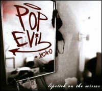 Lipstick on the Mirror - Pop Evil