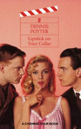 Lipstick on Your Collar - Potter, Dennis