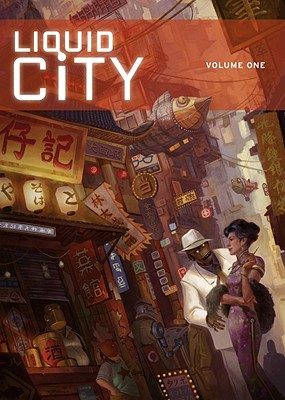 Liquid City, Volume 1 - Carey, Mike, and Liew, Sonny, and Alanguilan, Gerry