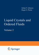 Liquid Crystals and Ordered Fluids: Volume 2 - Johnson, Julian F., and Porter, Roger S.