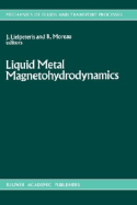 Liquid Metal Magnetohydrodynamics