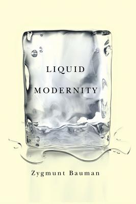 Liquid Modernity - Bauman, Zygmunt, Professor