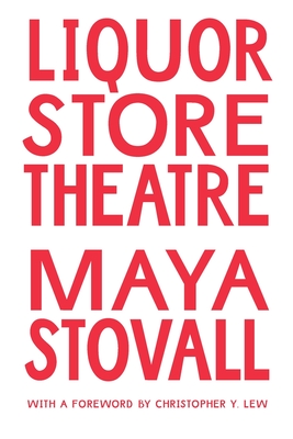 Liquor Store Theatre - Stovall, Maya