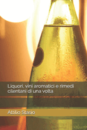 Liquori, vini aromatici e rimedi cilentani di una volta