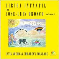 Lirica Infantil, Vol. 3 - Jose-Luis Orozco