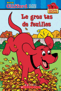 Lis Avec Clifford: Le Gros Tas de Feuilles