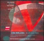 Lisa Bielawa: In medias res