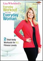 Lisa Whelchel's Everyday Workout for the Everyday Woman - 
