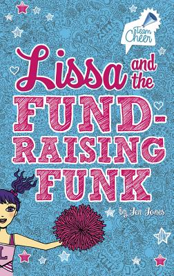 Lissa and the Fund-Raising Funk: #3 - Jones, Jen