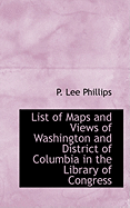 List of Maps and Views of Washington and District of Columbia in the Library of Congress