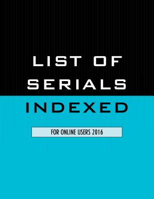 List of Serials Indexed for Online Users 2016 - Press, Bernan