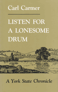 Listen for a lonesome drum : a York State chronicle