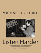Listen Harder: A Collection of Essays, Curriculum and Memorabilia on Improvisation and Educational Theatre