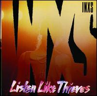 Listen Like Thieves - INXS