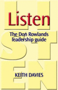 Listen: The Don Rowlands Leadership Guide - Davies, Keith